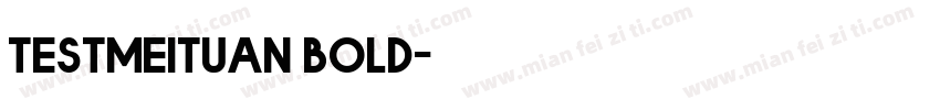 testmeituan bold字体转换